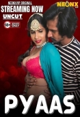 Pyaas (2025) NeonX Short Film Download