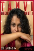 Tanvi Uncut Part 2 (2025) Xtreme Short Film