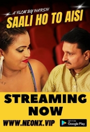Saali Ho To Aisi (2023) NeonX Short Film Watch Online (2024)
