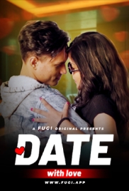 Date With Love (2024) Fugi Hindi Short Film Download (2024)