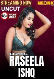 Raseela Ishq (2025) NeonX Hot Short Film Download (2025)