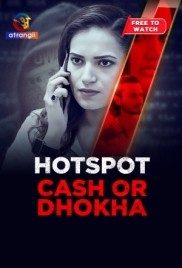 Hotspot (Cash Or Dhoka) (2025) Hindi Atrangii Short Film Download (2025)