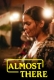 Almost There (2025) Hindi Uncut Short Film
