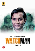 Watchman (2023) S01 Part 2 Ullu Web Series Watch Online
