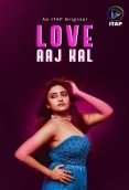 Love Aaj Kal (2024) ITAP S01E01T03 Web Series Download