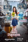 Dil Dosti Dilemma (2024) Hindi S01 Complete Web Series Download