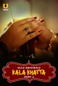 Kala Khatta 2024 S01 Part 02 Ullu Web Series Download