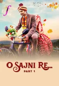 O Sajni Re 2024 S01 Part 1 Feel Web Series Download