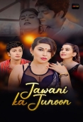 Jawani Ka Junoon (2026) Akkuott S01 E01-02 Web Series
