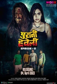 Purani Haveli (2023) MoodX S01E02 Web Series Watch Online (2024)