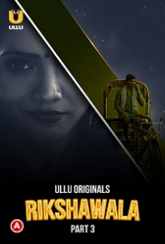 Rikshawala (2023) S01 Part 3 Ullu Web Series Watch Online (2024)