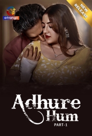 Adhure Hum (2024) S01 Part 1 Web Series Watch Online (2024)
