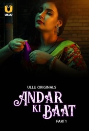 Andar Ki Baat (2023) S01 Part 1 Ullu Web Series Watch Online (2024)
