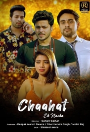 Chahat Ek Nasha (2024) S01E01T03 ITAP Web Series Download (2024)