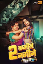 2 Kamine 2 Nagine (2024) DesiFlix S01E03 Web Series Download (2024)