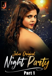 Night Party 2024 Jalva S01 Part 1 Web Series Download (2024)