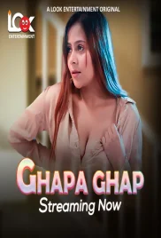 Ghapa Ghap 2024 LookEnt S01E01T04 Web Series Download (2024)