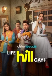 Life Hill Gayi 2024 Hindi S01 Complete Web Series Download (2024)