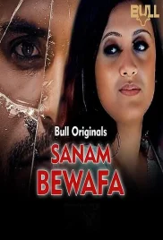 Sanam Bewafa 2024 S01E01T02 Bullapp Web Series Download (2024)