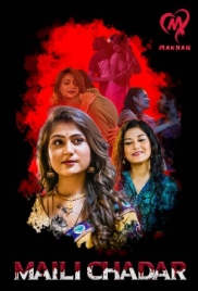 Maili Chadar 2025 Makhan S01E01T04 Web Series Download (2025)
