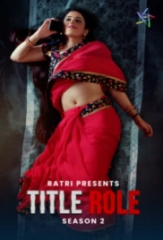Title Role 2025 Hindi S02E01T03 Ratri Web Series Download (2025)