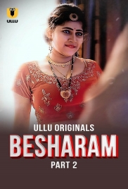 Besharam (2025) Ullu S01 Part 02 Web Series (2025)