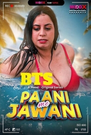 Paani Me Jawani BTS (2025) Moodx S01 E01 Web Series (2025)