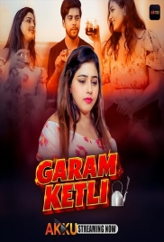 Garam Ketli (2026) Akkuott S01 E01-06 Web Series (2026)