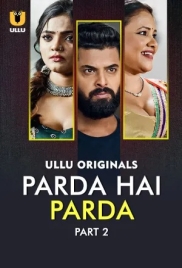 Parda Hai Parda (2026) Ullu S01 Part 02 Web Series (2026)