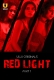 Red Light (2024) S01 Part 1 Ullu Web Series Download